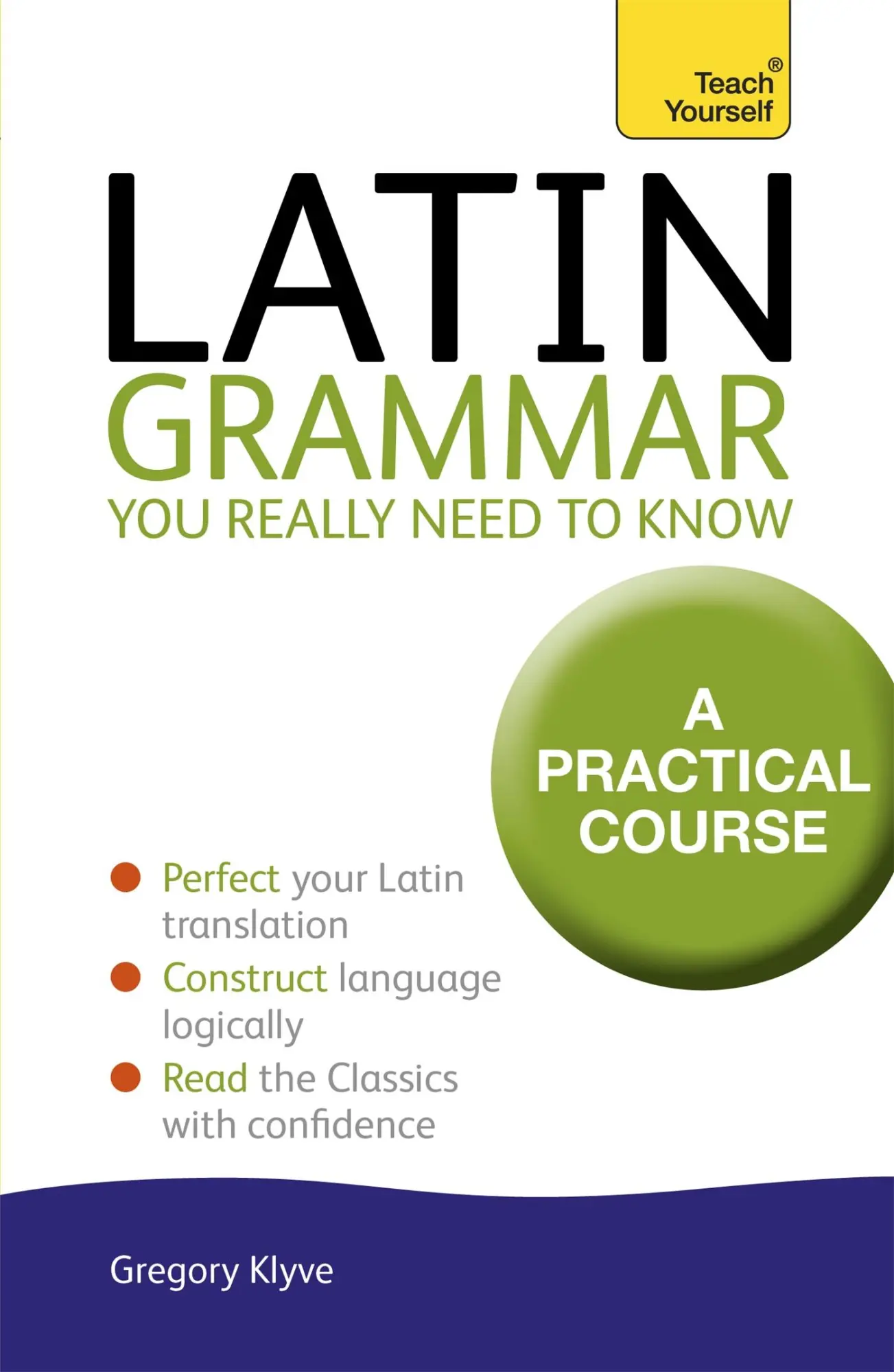 Cover: 9781444189605 | Latin Grammar You Really Need to Know: Teach Yourself | Gregory Klyve