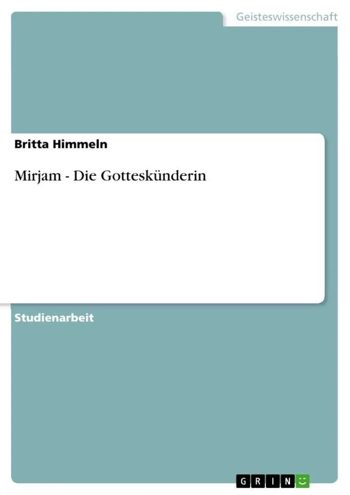 Cover: 9783640909605 | Mirjam - Die Gotteskünderin | Britta Himmeln | Taschenbuch | 28 S.