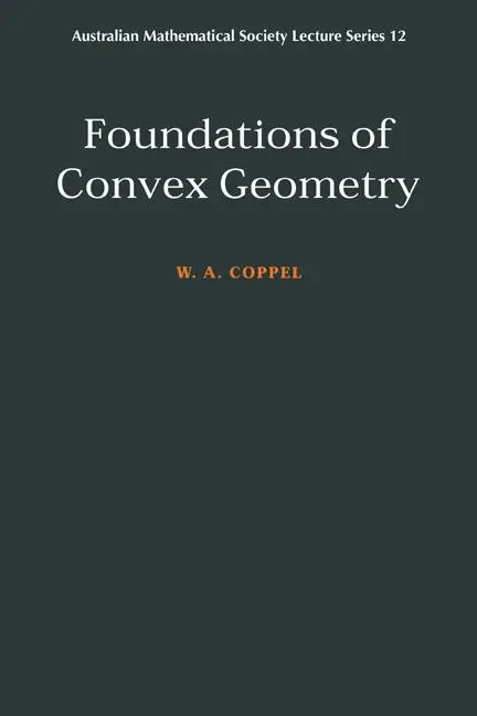 Cover: 9780521639705 | Foundations of Convex Geometry | W. A. Coppel (u. a.) | Taschenbuch