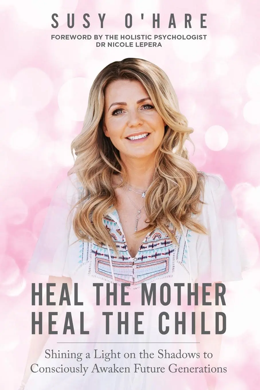 Cover: 9780648909705 | Heal The Mother, Heal The Child | Susy O'Hare | Taschenbuch | Englisch