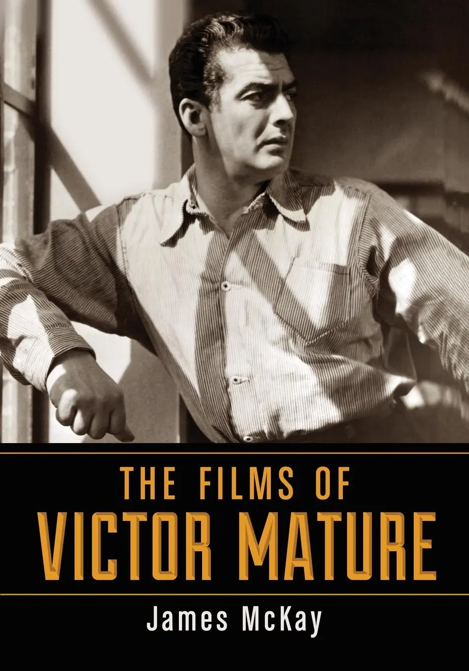 Cover: 9780786449705 | The Films of Victor Mature | James Mckay | Taschenbuch | Paperback