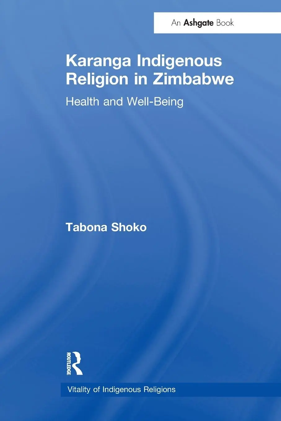 Cover: 9781032099705 | Karanga Indigenous Religion in Zimbabwe | Health and Well-Being | Buch