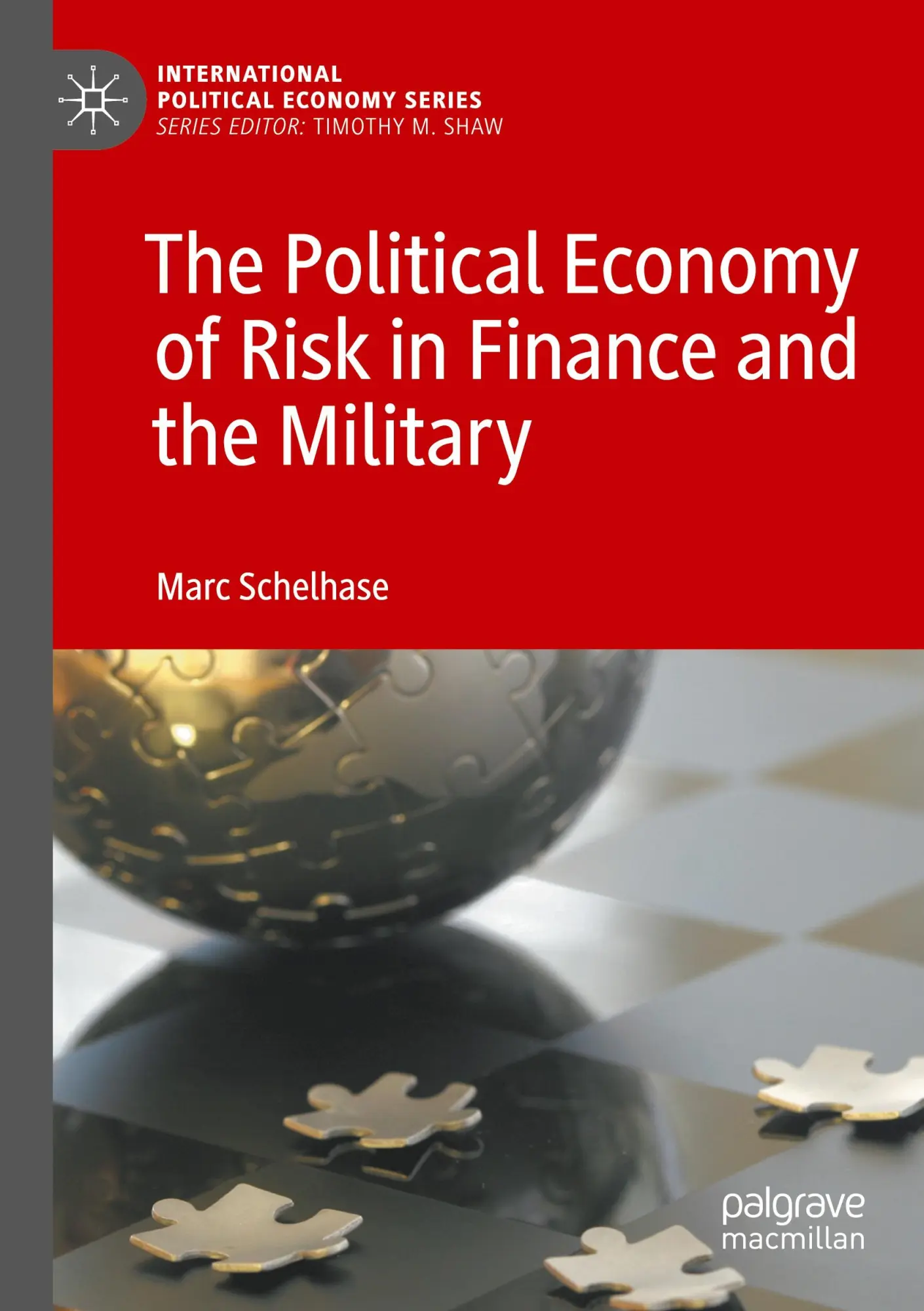 Cover: 9783031119705 | The Political Economy of Risk in Finance and the Military | Schelhase
