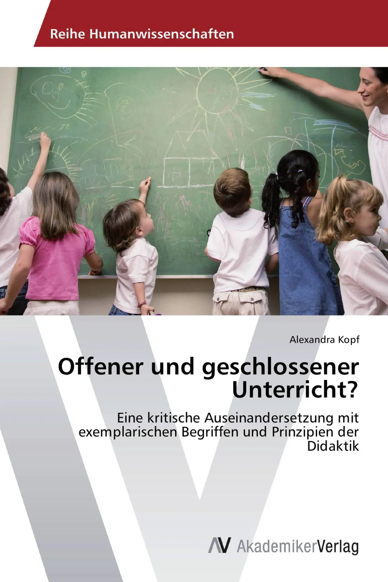 Cover: 9783639629705 | Offener und geschlossener Unterricht? | Alexandra Kopf | Taschenbuch
