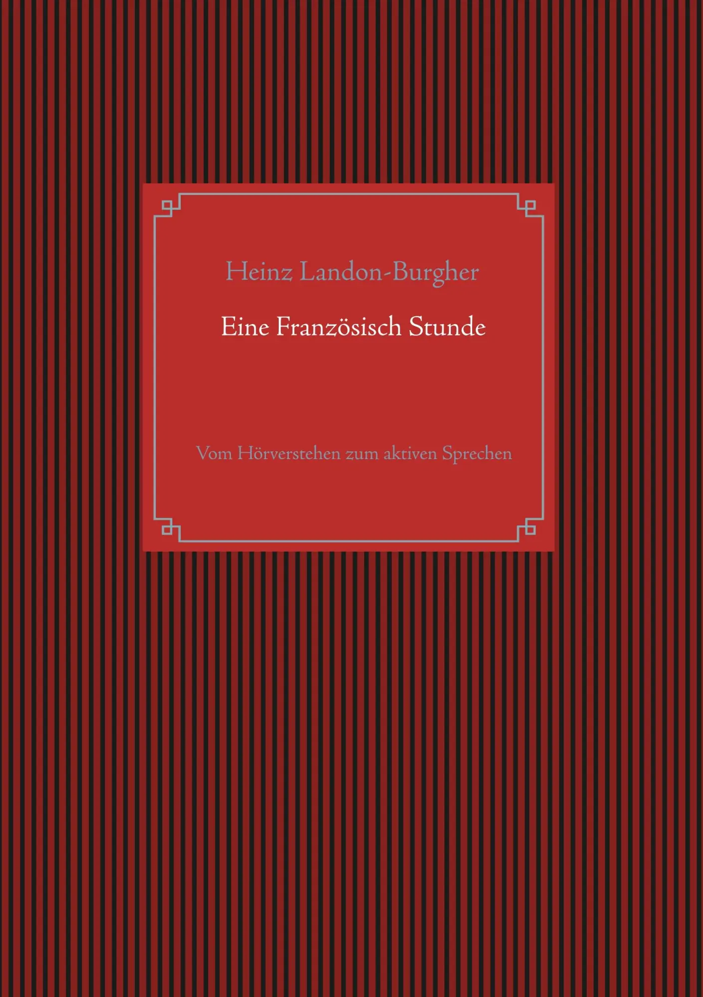 Cover: 9783750409705 | Eine Französisch Stunde | Vom Hörverstehen zum aktiven Sprechen | Buch