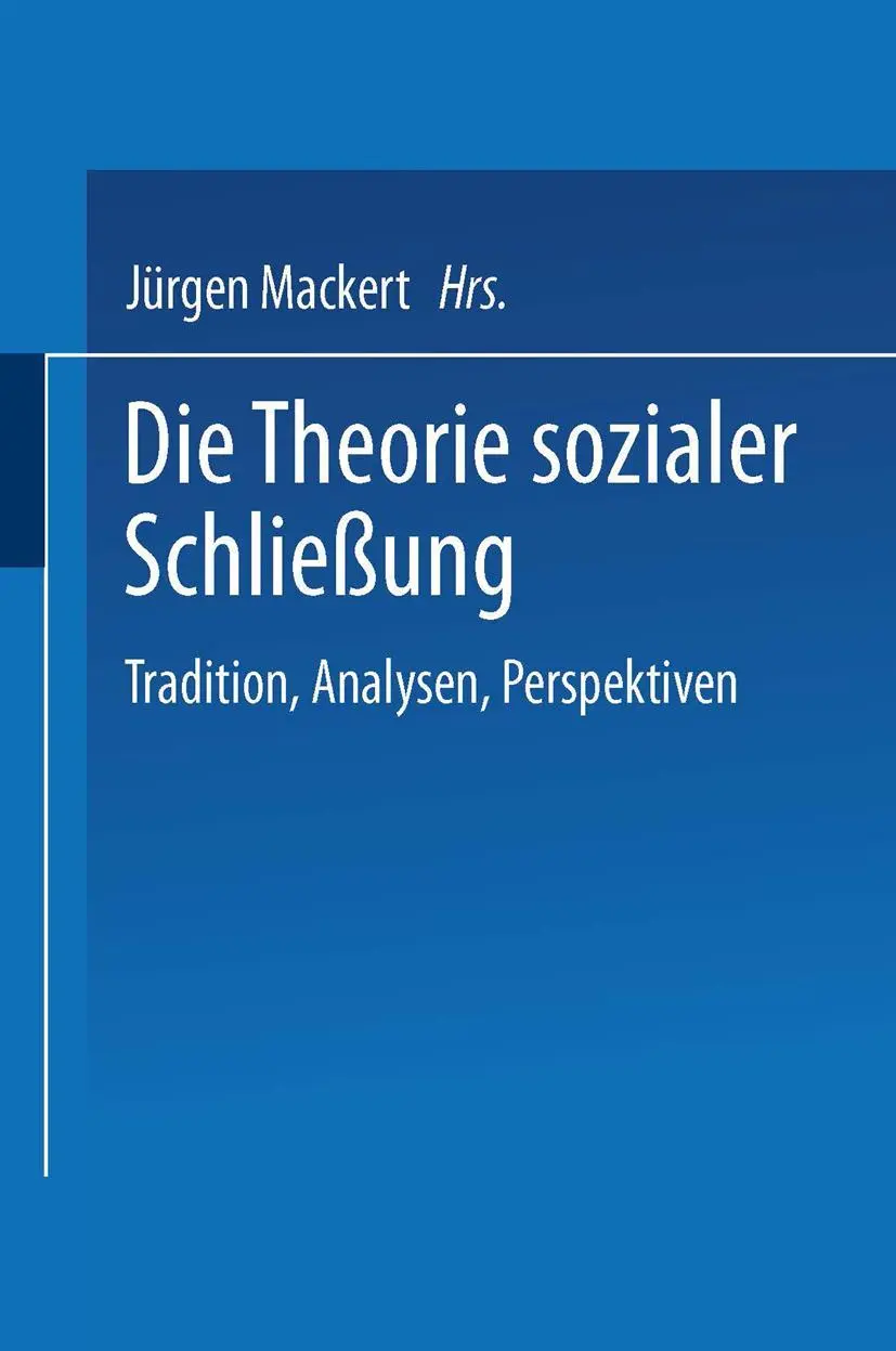 Cover: 9783810039705 | Die Theorie sozialer Schließung | Tradition, Analysen, Perspektiven