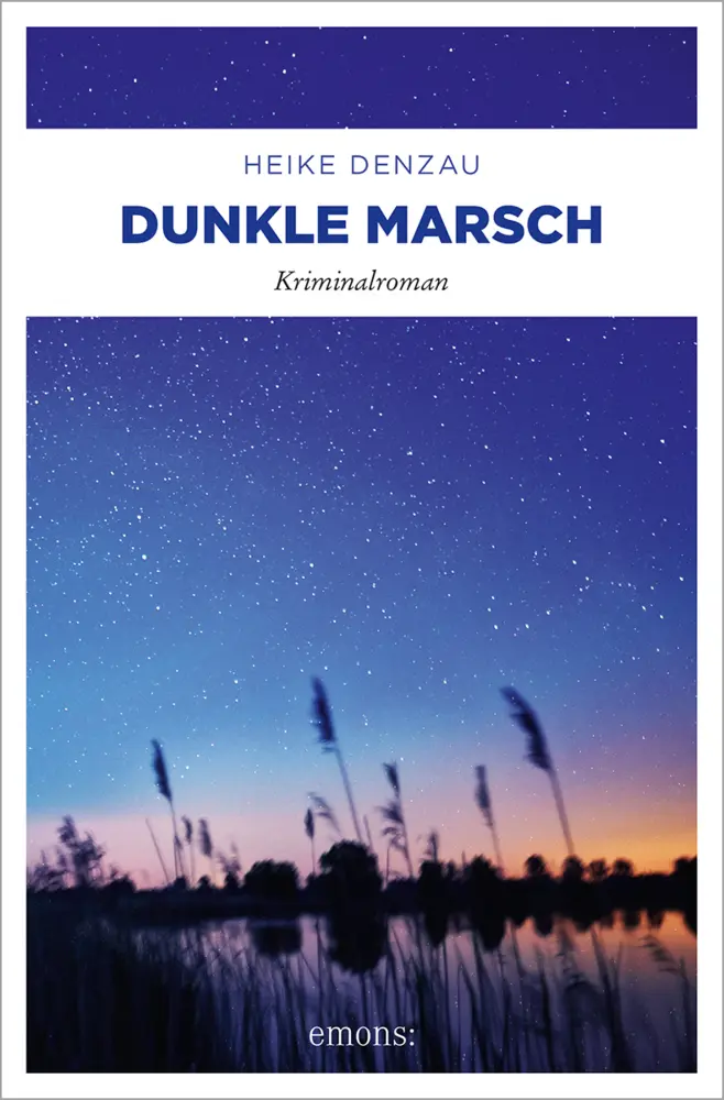Cover: 9783954519705 | Dunkle Marsch | Kriminalroman | Heike Denzau | Taschenbuch | 395 S.