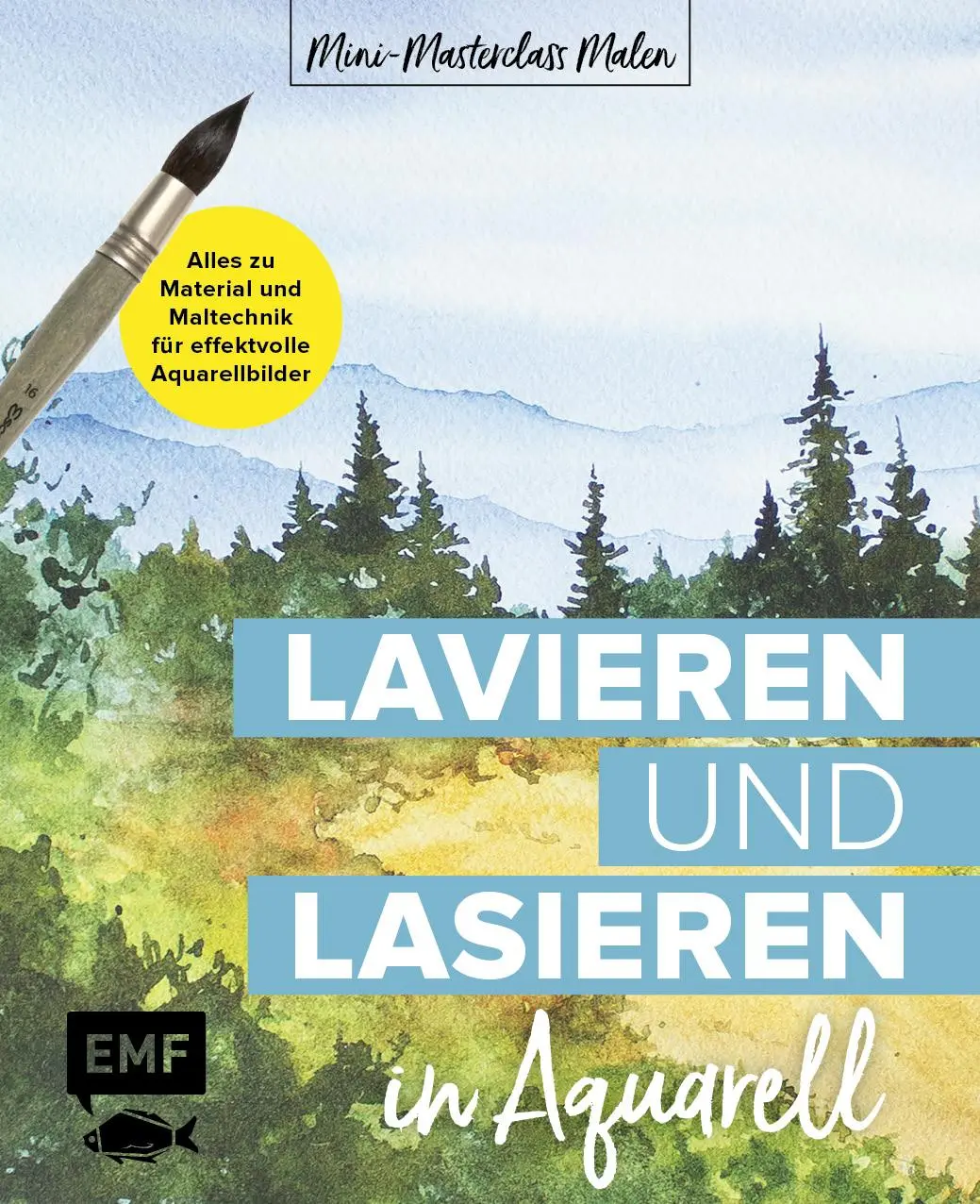 Cover: 9783745929805 | Mini-Masterclass Malen - Lavieren und Lasieren in Aquarell | Fischer