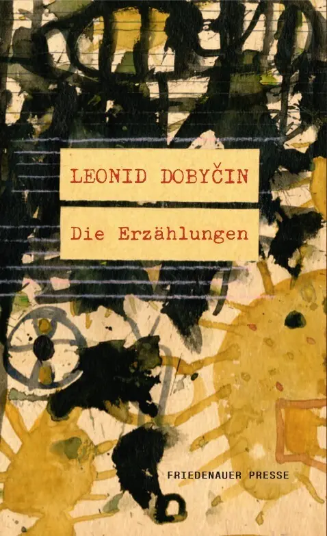 Cover: 9783932109805 | Die Erzählungen | Leonid Dobycin | Buch | Mit Leseband | 216 S. | 2013