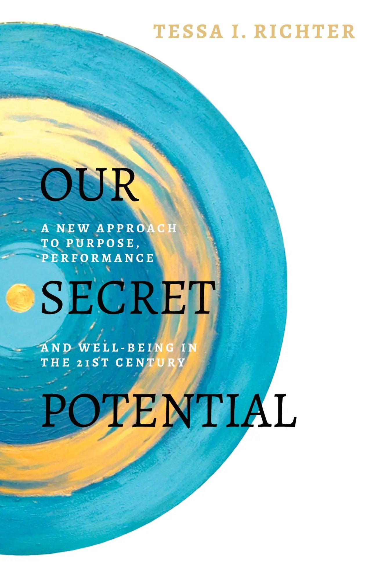 Cover: 9783952529805 | Our Secret Potential | Tessa I Richter | Taschenbuch | Englisch | 2020