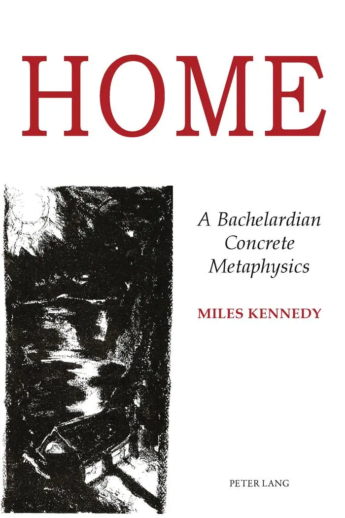 Home: A Bachelardian Concrete Metaphysics
