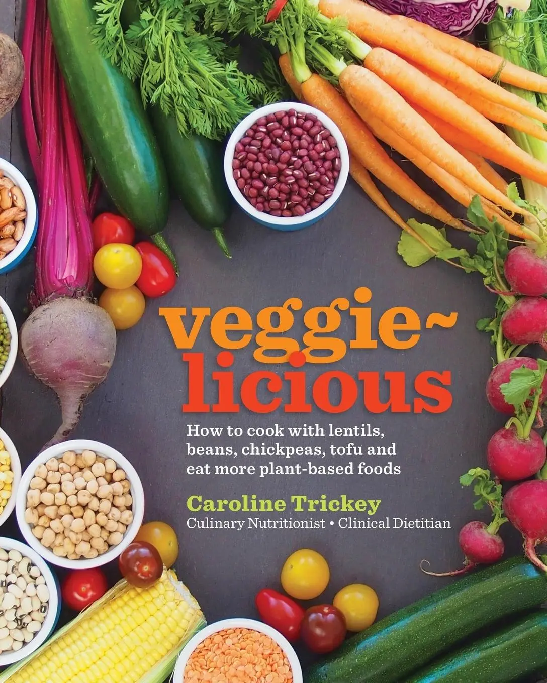 Cover: 9780648170006 | veggie-licious | Caroline Trickey | Taschenbuch | Englisch | 2017