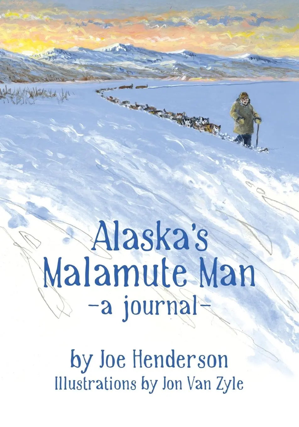 Cover: 9781684920006 | Alaska's Malamute Man | Joe Henderson | Taschenbuch | Englisch | 2022