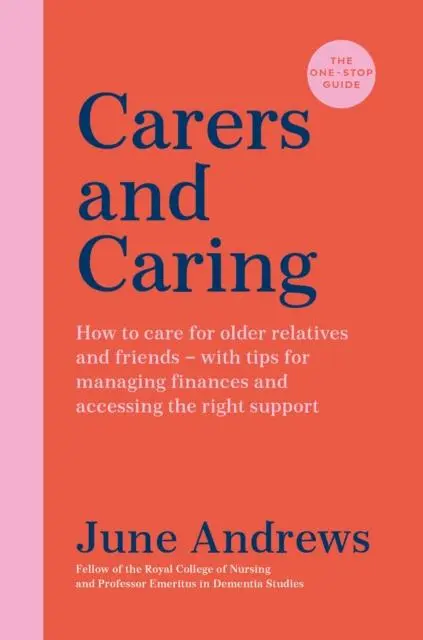 Cover: 9781800810006 | Carers and Caring: The One-Stop Guide | June Andrews | Taschenbuch