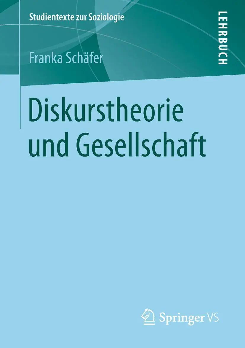 Cover: 9783658220006 | Diskurstheorie und Gesellschaft | Franka Schäfer | Taschenbuch | v