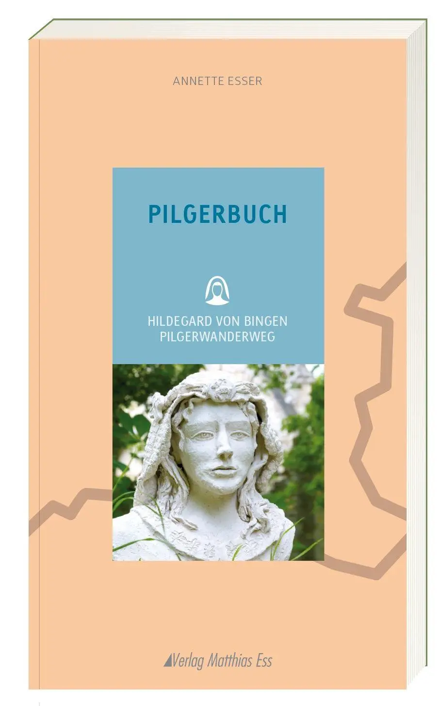 Cover: 9783691960006 | Pilgerbuch | Hildegard von Bingen Pilgerwanderweg | Annette Esser