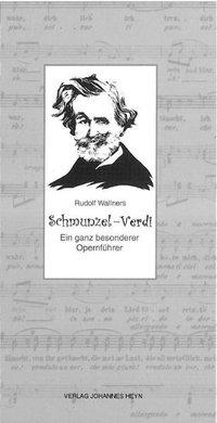 Cover: 9783708400006 | Schmunzel-Verdi | Ein ganz besonderer Opernführer | Rudolf Wallner