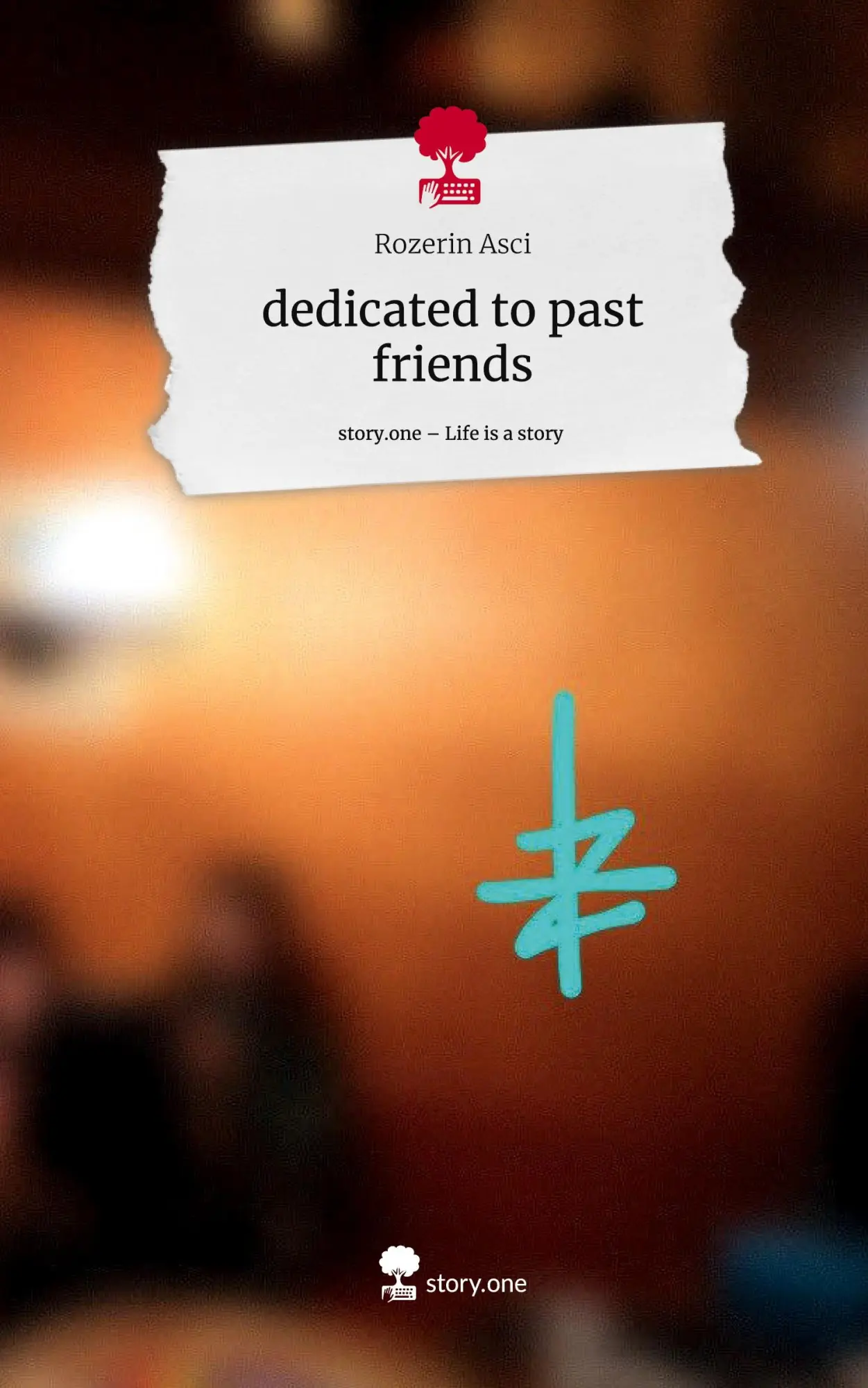 Cover: 9783710830006 | dedicated to past friends. Life is a Story - story.one | Rozerin Asci