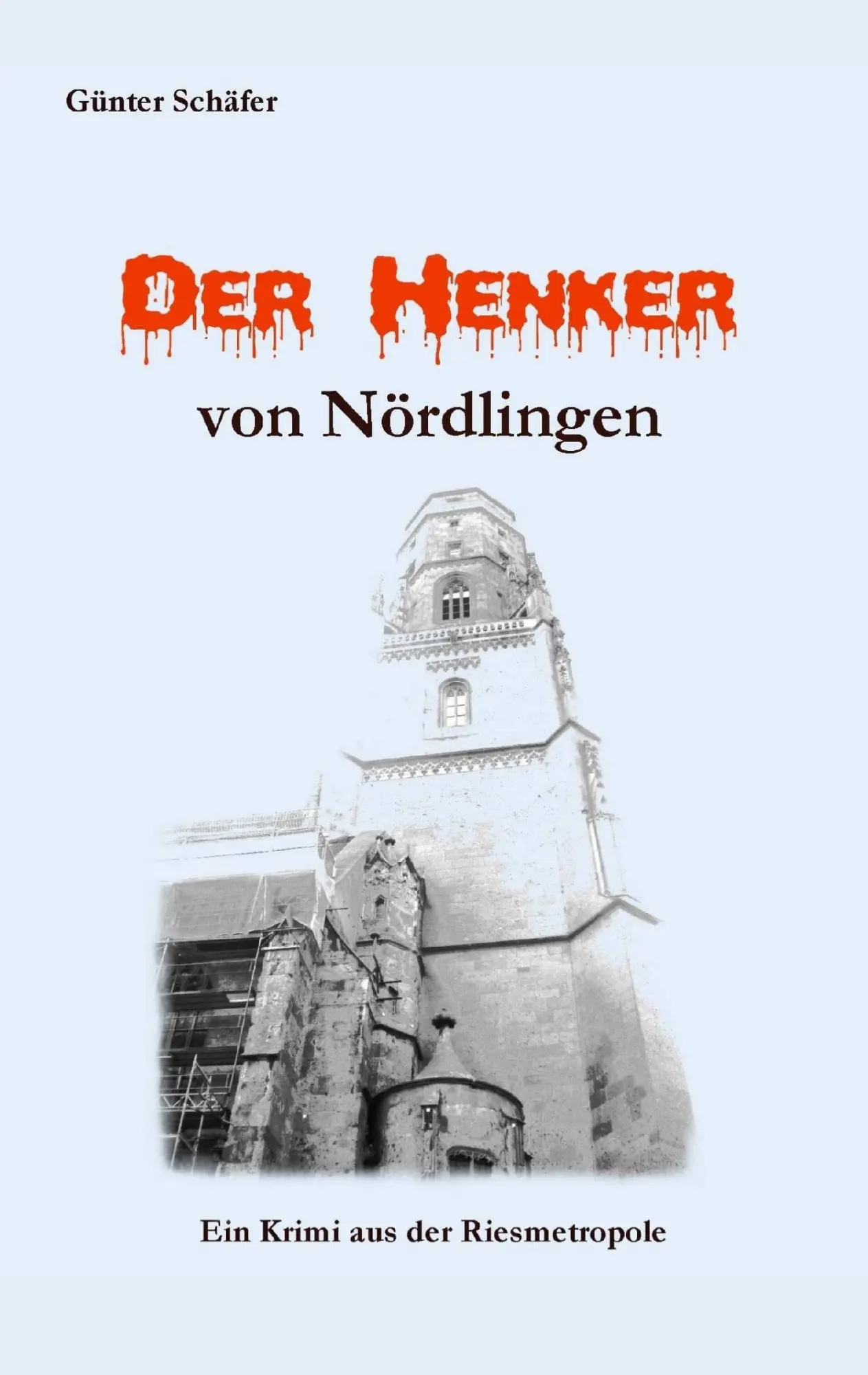 Cover: 9783738650006 | Der Henker von Nördlingen | Günter Schäfer | Taschenbuch | 228 S.