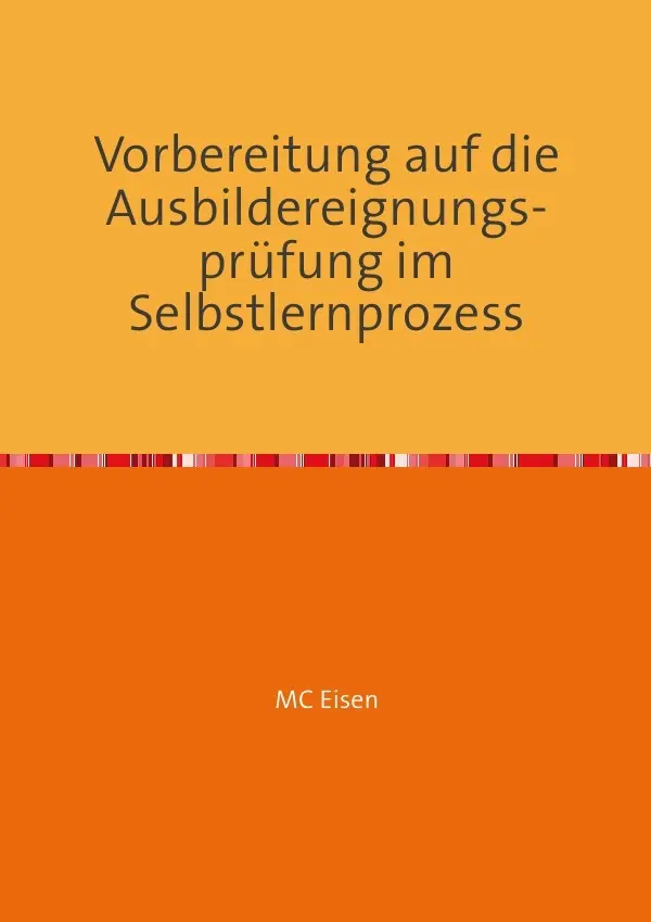 Cover: 9783844270006 | Vorbereitung auf die Ausbildereignungsprüfung im Selbstlernprozess