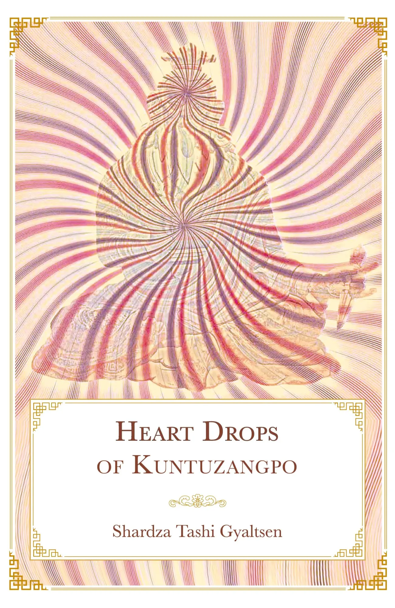Cover: 9781956950106 | Heart Drops of Kuntuzangpo | Shardza Tashi Gyaltsen | Buch | Gebunden