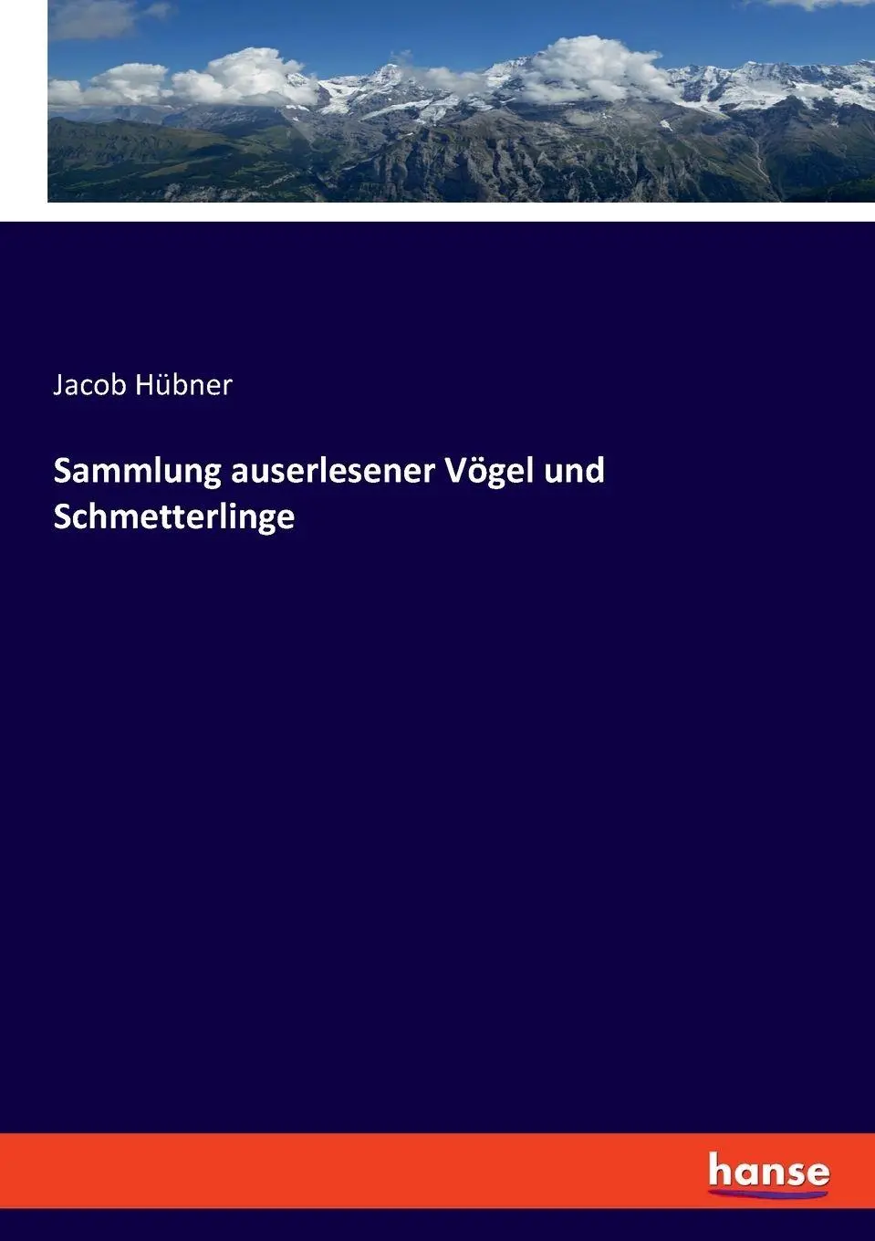 Sammlung auserlesener Vögel und Schmetterlinge - Jacob Hübner Kartoniert (TB)
