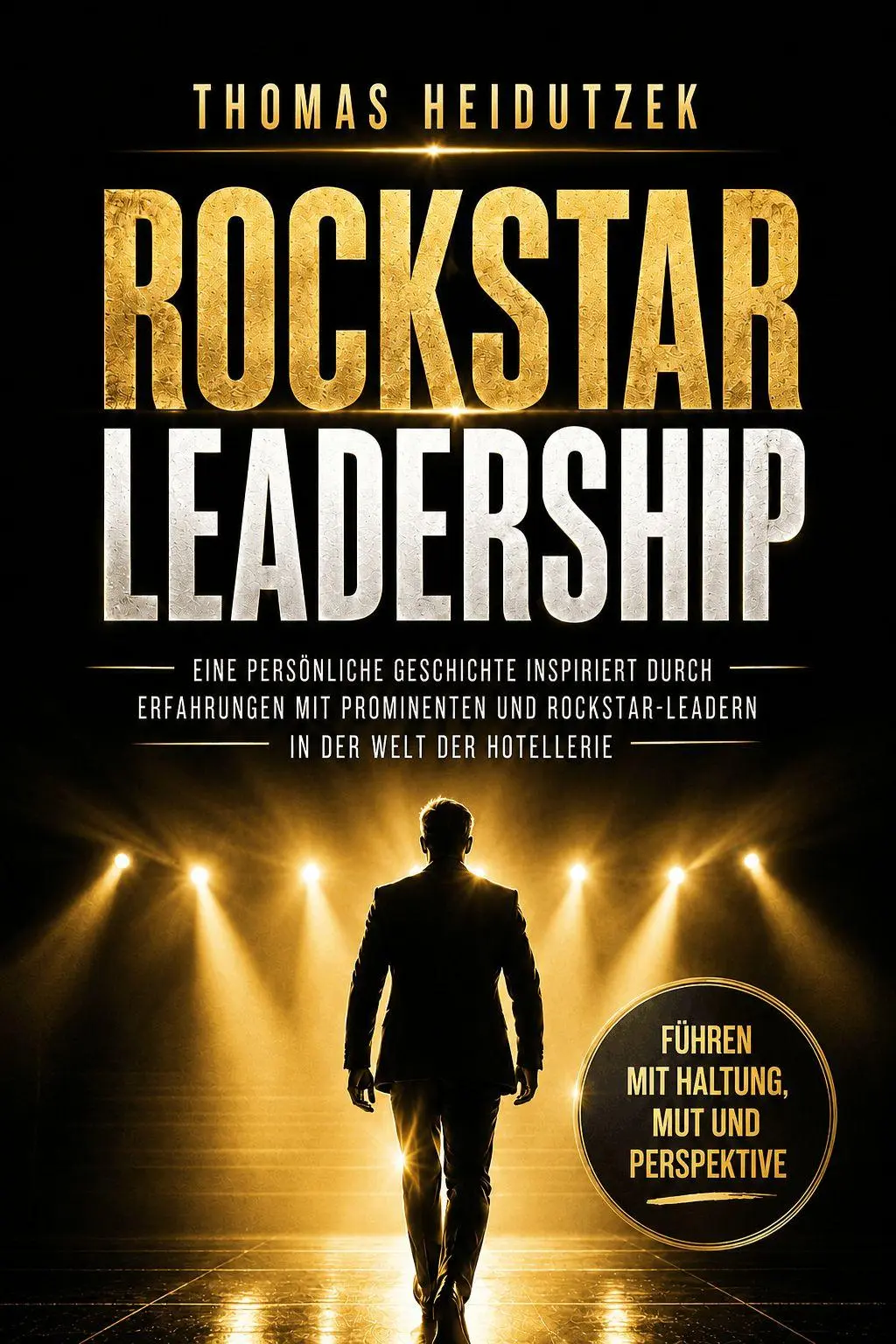 Cover: 9783693170106 | Rockstar Leadership - Führen mit Haltung, Mut und Perspektive | Buch