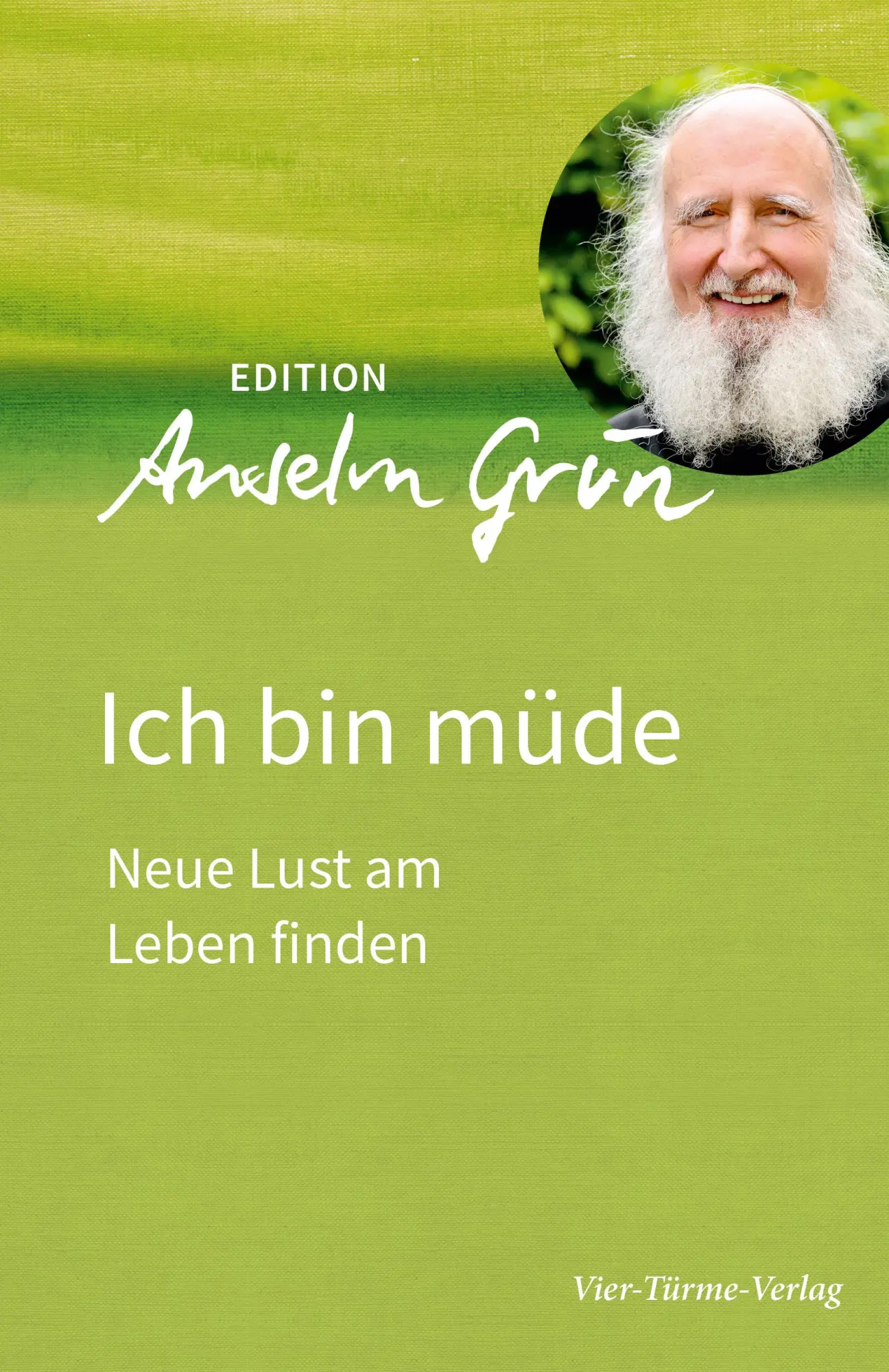 Cover: 9783736590106 | Ich bin müde | Neue Lust am Leben finden | Anselm Grün | Buch | 155 S.