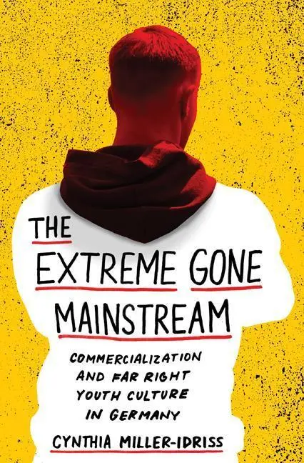 Cover: 9780691170206 | Extreme Gone Mainstream | Cynthia Miller-Idriss | Buch | Gebunden