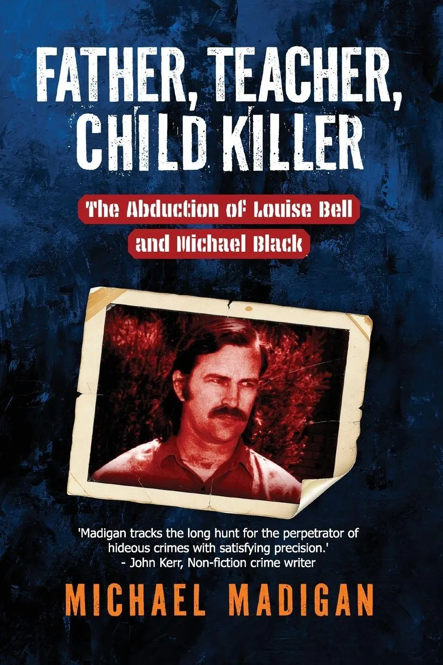 Cover: 9781764260206 | Father, Teacher, Child Killer | Michael Madigan | Taschenbuch | 2025