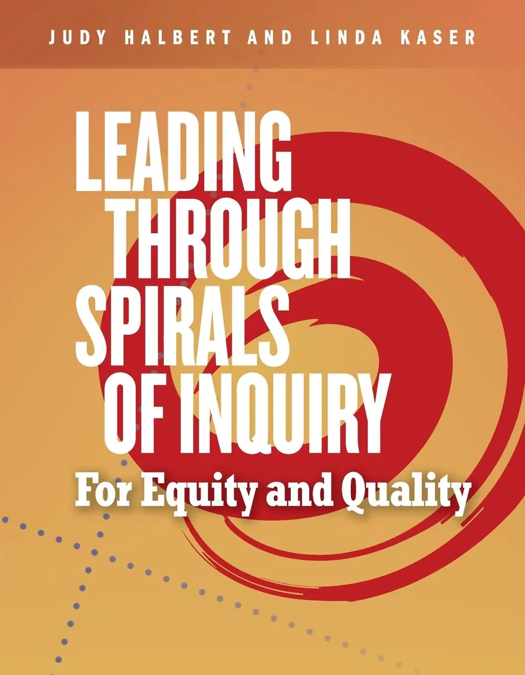Cover: 9781774920206 | Leading Through Spirals of Inquiry | For Equity and Quality | Buch