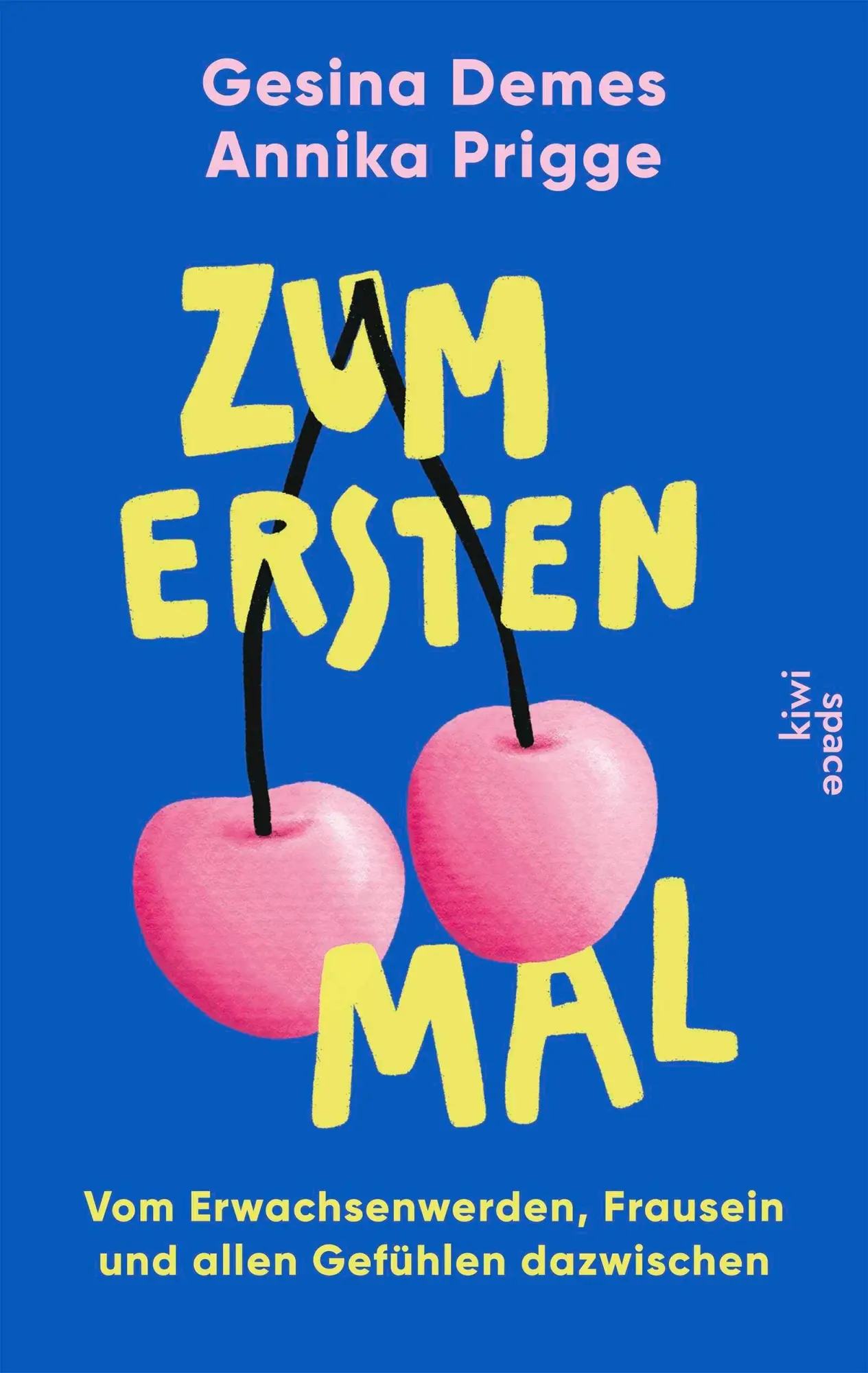 Cover: 9783462010206 | Zum ersten Mal | Gesina Demes (u. a.) | Taschenbuch | 320 S. | Deutsch