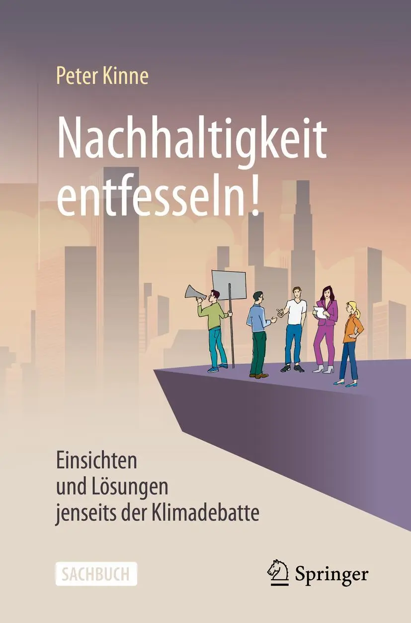Cover: 9783662610206 | Nachhaltigkeit entfesseln! | Peter Kinne | Taschenbuch | xxii | 2020