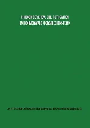 Cover: 9783741810206 | Gemeindechronik Rothsaifen (Bergreichenstein, Böhmerwald)...