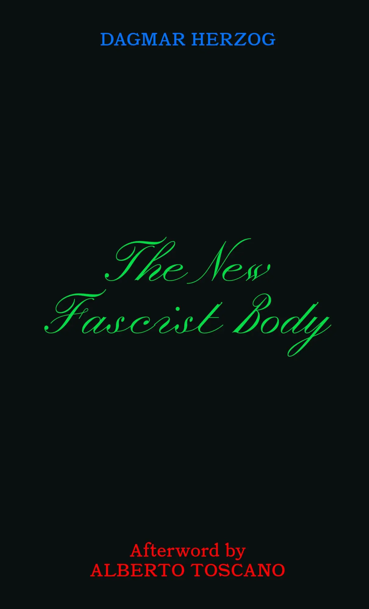 Cover: 9783948200206 | The New Fascist Body | Herzog Dagmar | Taschenbuch | 100 S. | Englisch