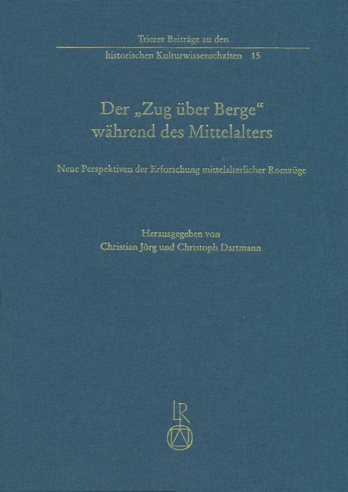 Cover: 9783954900206 | Der Zug über Berge während des Mittelalters | Christian Jörg (u. a.) Cover: 9783954900206 | Der Zug über Berge während des Mittelalters | Christian Jörg (u. a.)