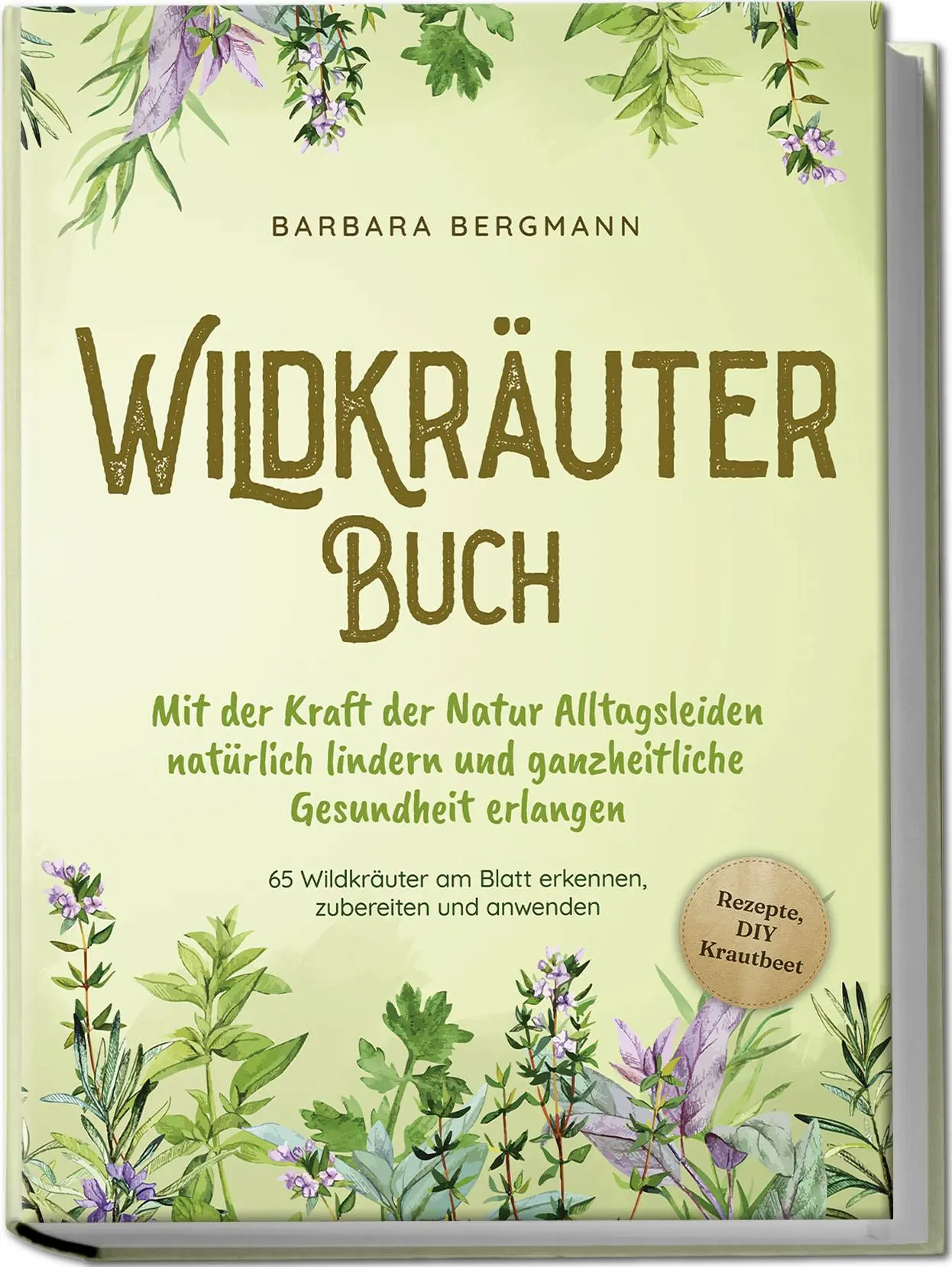 Cover: 9783989100206 | Wildkräuter Buch: Mit der Kraft der Natur Alltagsleiden natürlich...