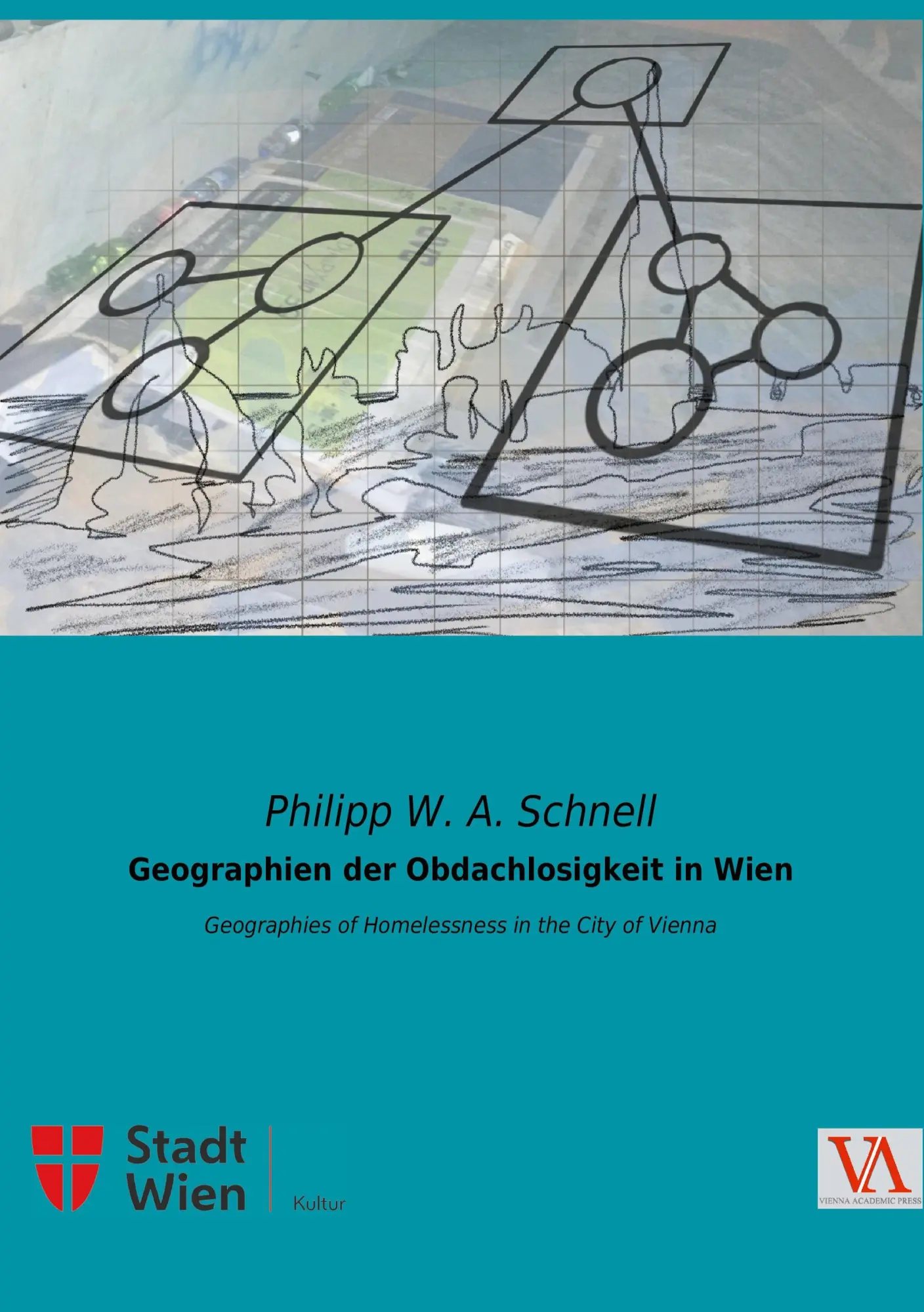 Cover: 9783990610206 | Geographien der Obdachlosigkeit in Wien | Philipp W. A. Schnell | Buch