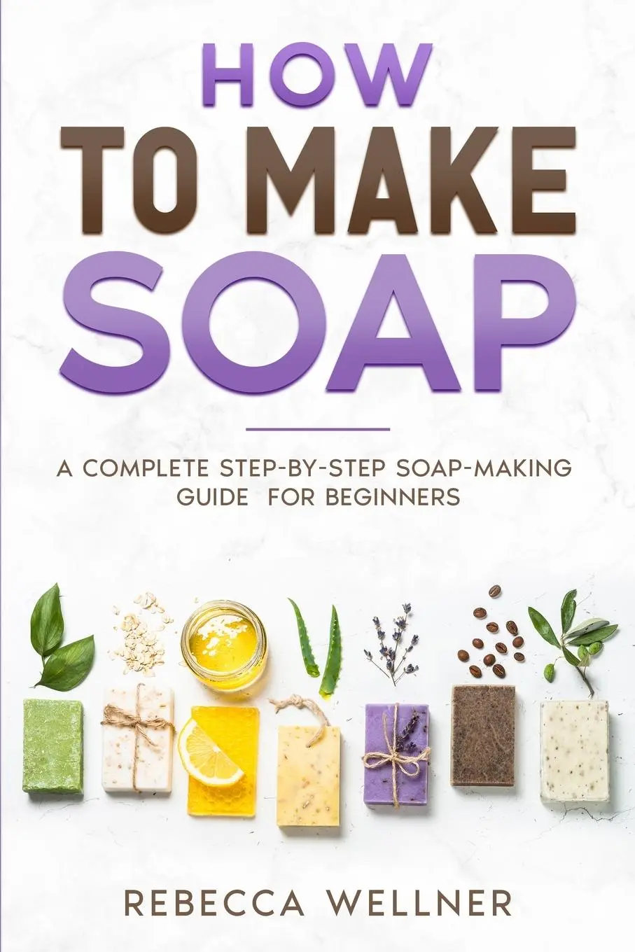 Cover: 9798893320206 | How to Make Soap | Rebecca Wellner | Taschenbuch | Englisch | 2024