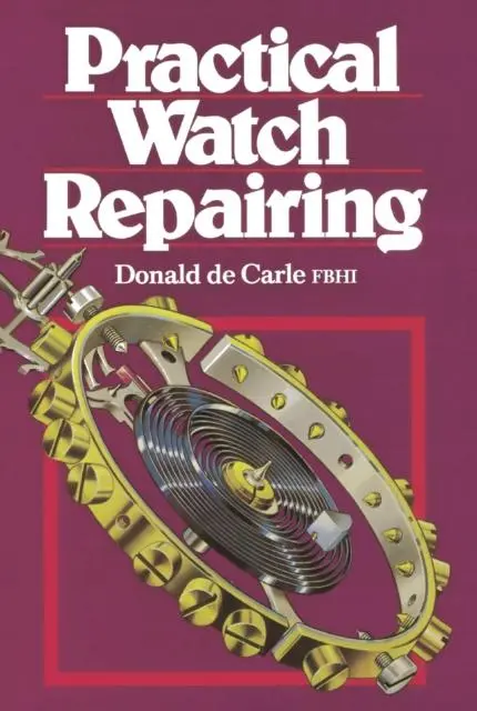 Cover: 9780719800306 | Practical Watch Repairing | Donald De Carle | Buch | Englisch | 1996