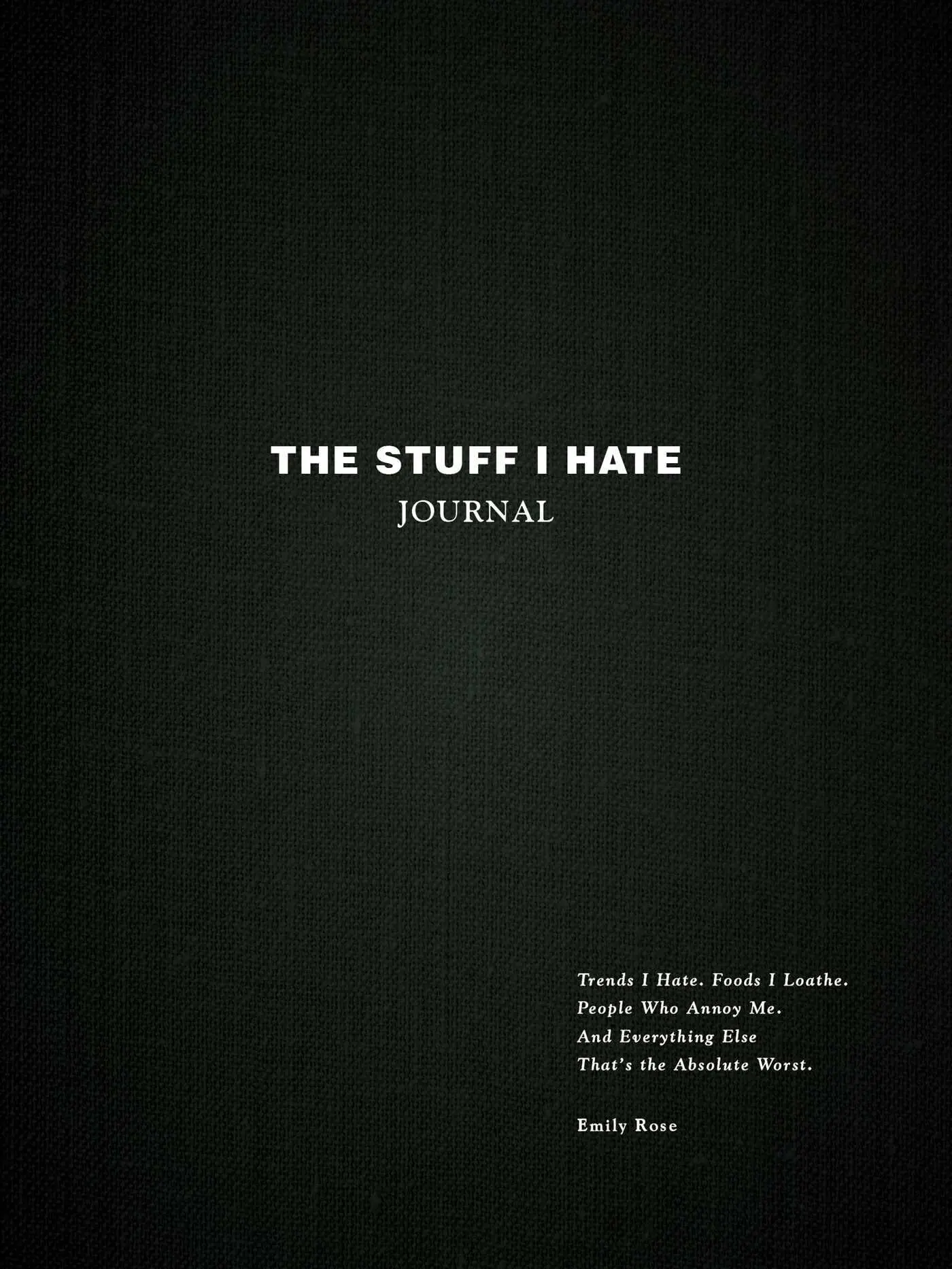 Bild: 9781507220306 | The Stuff I Hate Journal | Emily Rose | Buch | Gebunden | Englisch