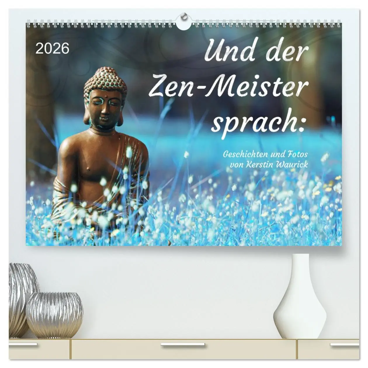 Cover: 9783457530306 | Und der Zen-Meister sprach (hochwertiger Premium Wandkalender 2026...