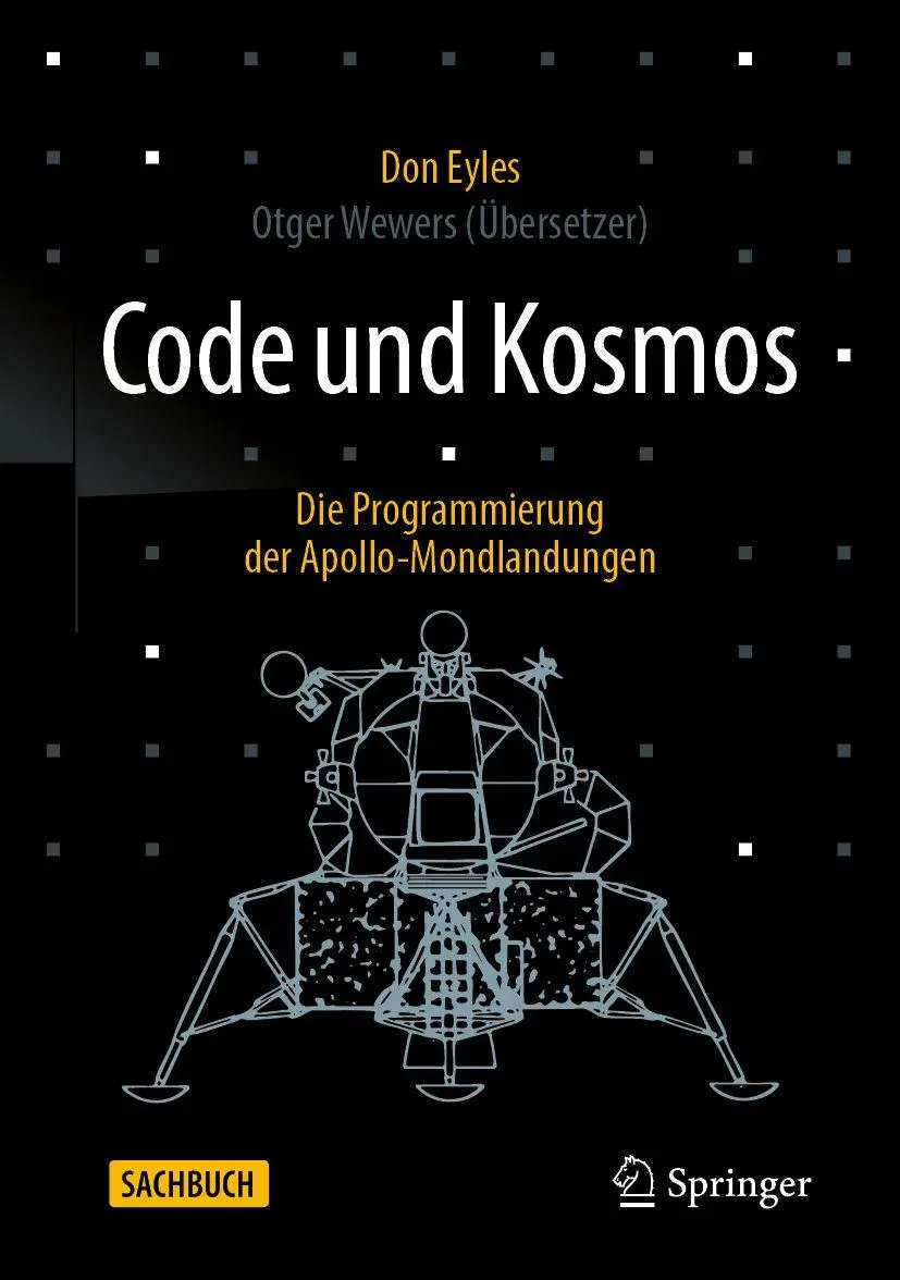 Cover: 9783658500306 | Code und Kosmos | Die Programmierung der Apollo-Mondlandungen | Eyles