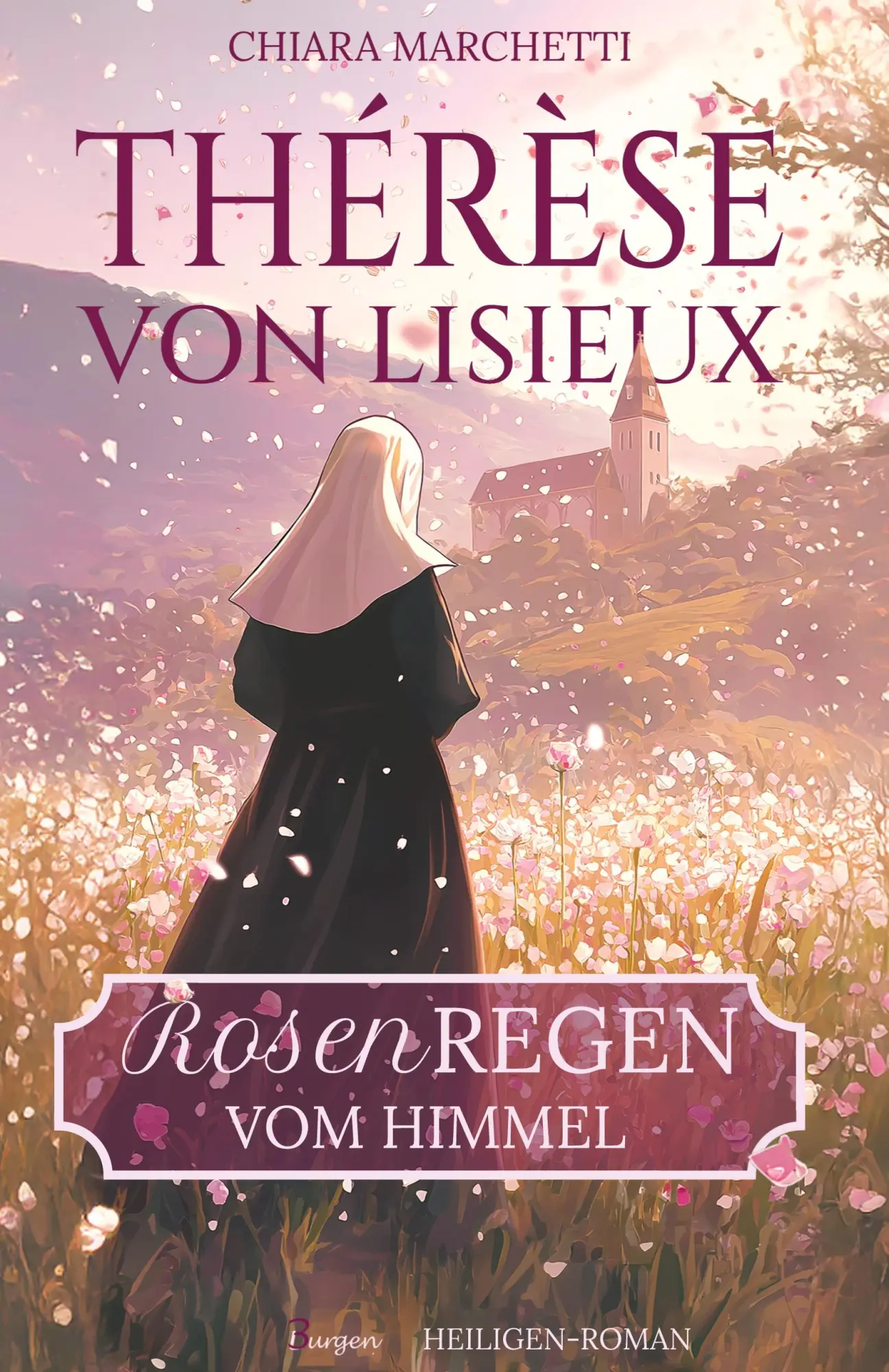 Cover: 9789925820306 | Thérèse von Lisieux: Rosenregen vom Himmel | Chiara Marchetti | Buch