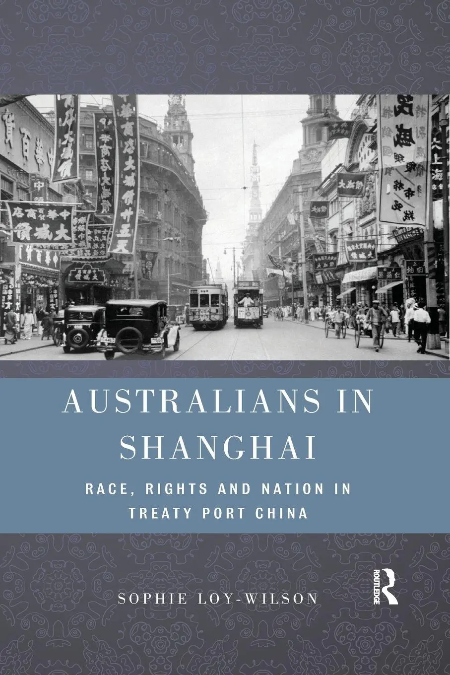 Cover: 9780367350406 | Australians in Shanghai | Race, Rights and Nation in Treaty Port China