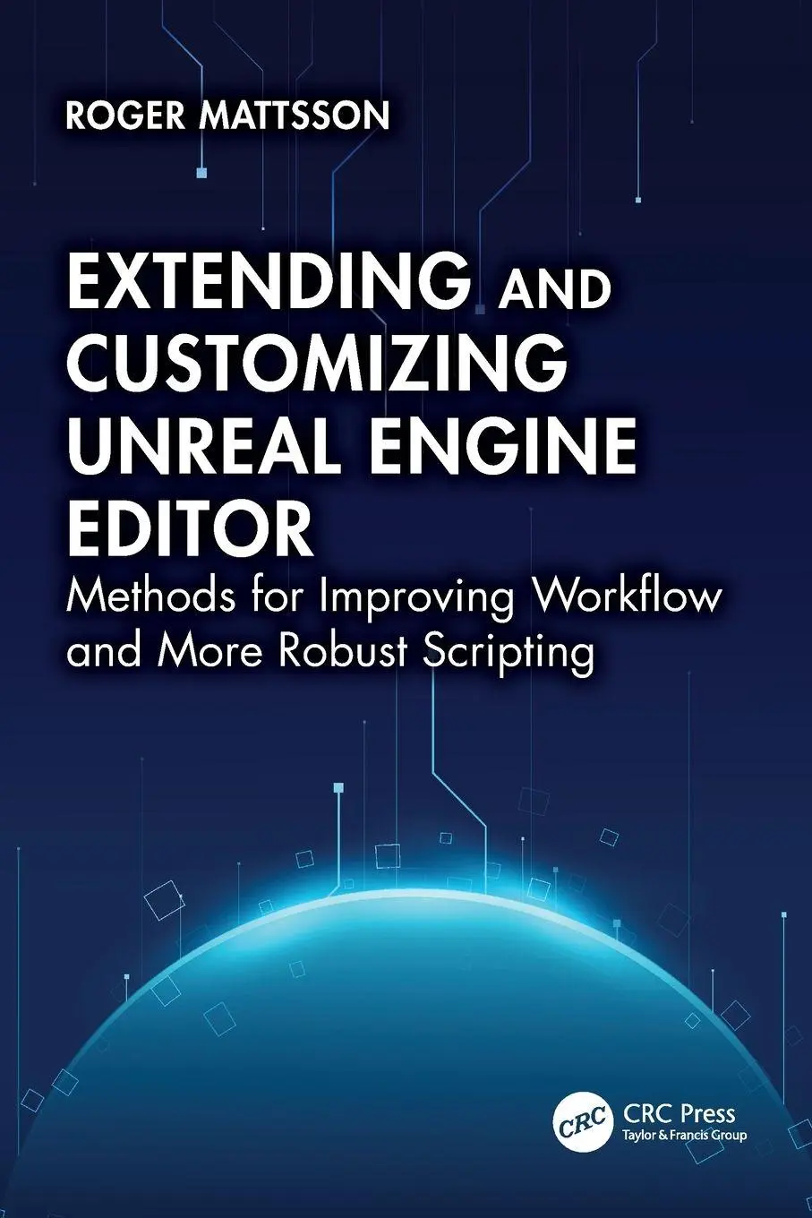 Cover: 9781032840406 | Extending and Customizing Unreal Engine Editor | Roger Mattsson | Buch