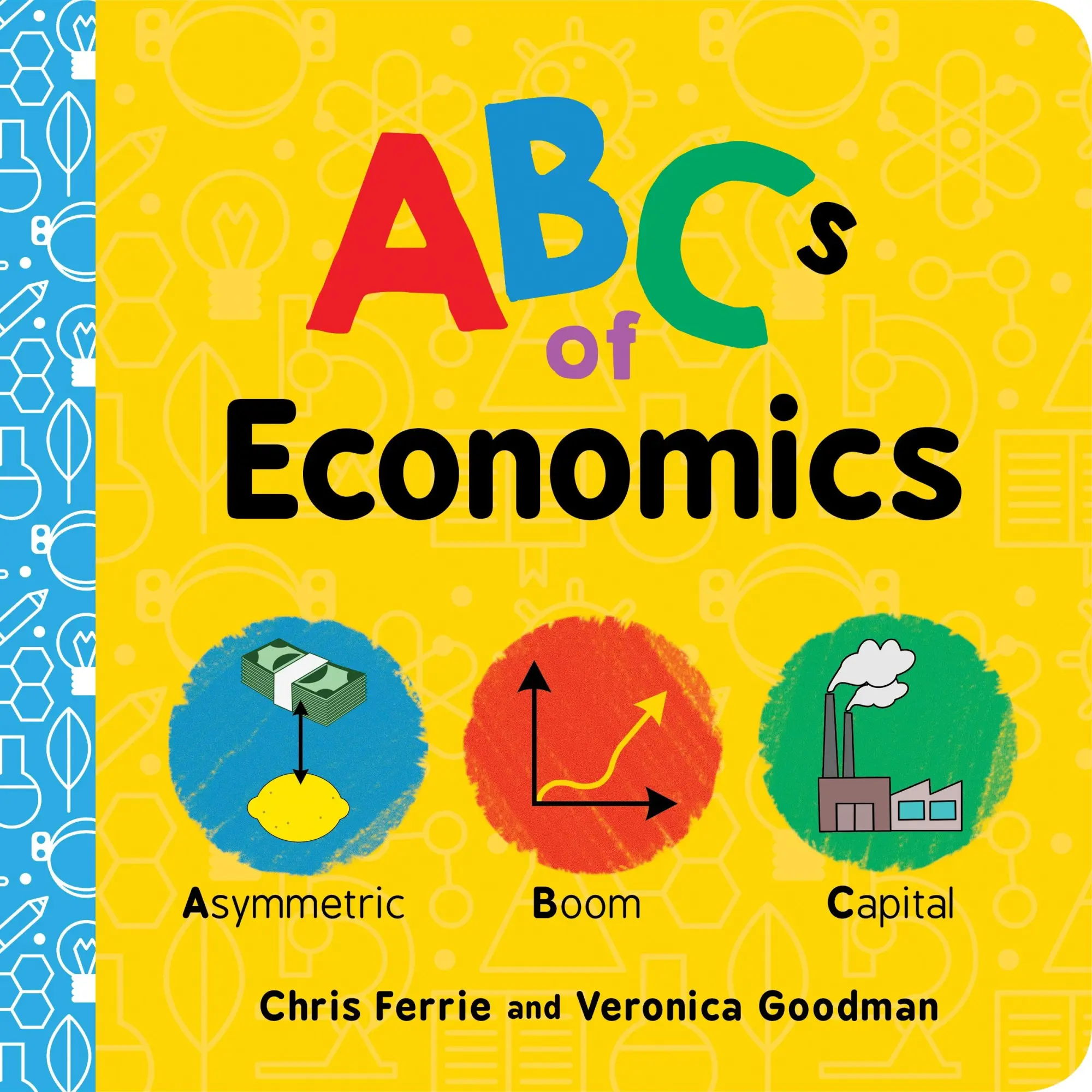 Cover: 9781728220406 | ABCs of Economics | Chris Ferrie (u. a.) | Buch | Papp-Bilderbuch
