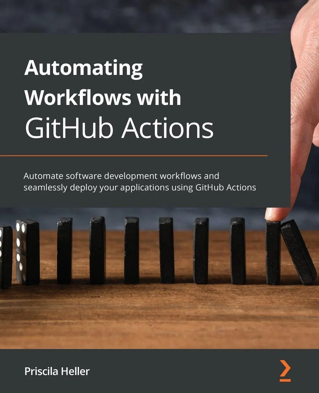 Cover: 9781800560406 | Automating Workflows with GitHub Actions | Priscila Heller | Buch Cover: 9781800560406 | Automating Workflows with GitHub Actions | Priscila Heller | Buch
