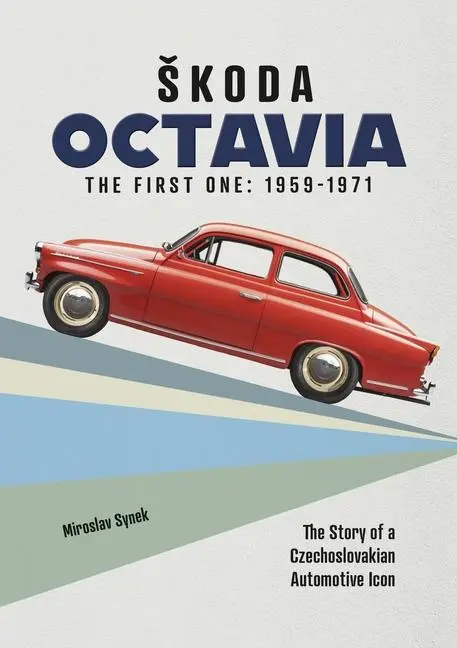Cover: 9781836440406 | SKoda Octavia | The First One: 1959-1971 | Miroslav Synek | Buch