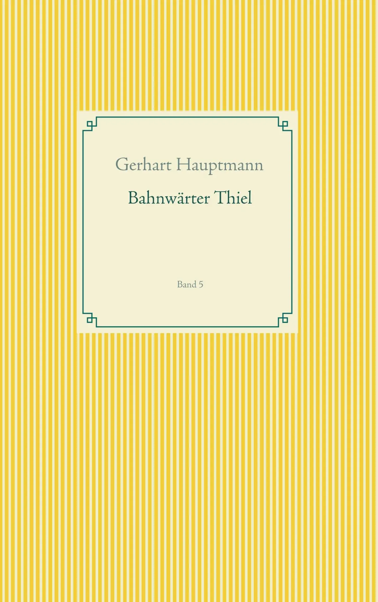 Cover: 9783746080406 | Bahnwärter Thiel | Band 5 | Gerhart Hauptmann | Taschenbuch | 52 S.